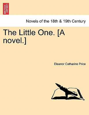 The Little One. [A Novel.] - Price, Eleanor Catharine