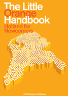 The Little Orange Handbook: Holland for Newcomers