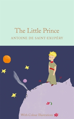 The Little Prince: Colour Illustrations - de Saint-Exupry, Antoine, and Schwartz, Ros (Translated by), and Schwartz, Chloe (Translated by)