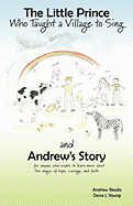 The Little Prince Who Taught a Village to Sing and Andrew's Story