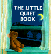 The Little Quiet Book - Ross, Katherine, and Ross, Katharine K