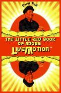 The Little Red Book of Adobe Livemotion: A Radical Guide to Flash Animation