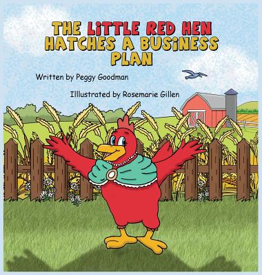 The Little Red Hen Hatches a Plan - Goodman, Peggy