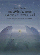 The Little Seahorse and the Christmas Pearl - Damjan, Mischa