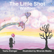 The Little Shot: Wisdom