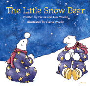 The Little Snow Bear - Weedn, Flavia M, and Weedn, Lisa