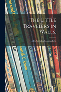 The Little Travelers in Wales,