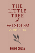 The Little Tree of Wisdom: 365 Insights