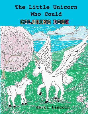 The Little Unicorn Who Could Coloring Book - Lincoln, Jerri