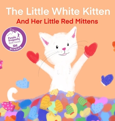 The Little White Kitten and Her Little Red Mittens - Sizemore, Terrie