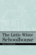 The Little White Schoolhouse