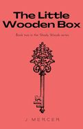 The Little Wooden Box: Book 2 in the Shady Woods series