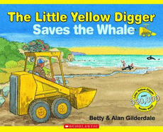 The Little Yellow Digger Saves the Whale