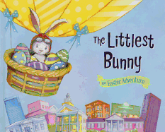 The Littlest Bunny: An Easter Adventure