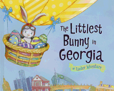 The Littlest Bunny in Georgia: An Easter Adventure
