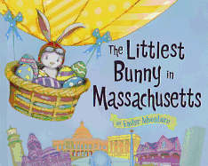 The Littlest Bunny in Massachusetts: An Easter Adventure