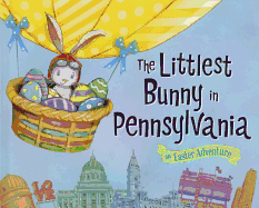 The Littlest Bunny in Pennsylvania: An Easter Adventure