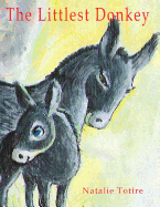 The Littlest Donkey: A Palm Sunday Story