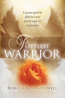 The Littlest Warrior - Bryan-Howell, Rebecca