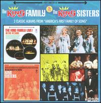 The Live! In The Round/The New Sounds Of The Fabulous King Sisters - The King Family/The King Sisters