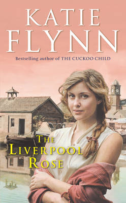 The Liverpool Rose - Flynn, Mike, and Flynn, Katie