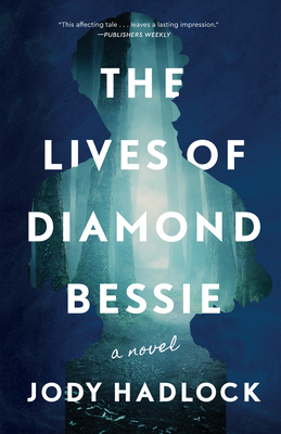 The Lives of Diamond Bessie - Hadlock, Jody