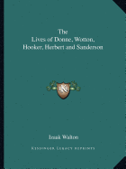 The Lives of Donne, Wotton, Hooker, Herbert and Sanderson