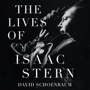 The Lives of Isaac Stern