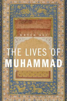 The Lives of Muhammad - Ali, Kecia