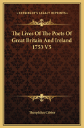 The Lives of the Poets of Great Britain and Ireland 1753 V5