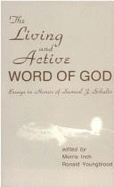 The Living and Active Word of God: Studies in Honor of Samuel J. Schultz - Schultz, Samuel J, Th.D., and Inch, Morris A, and Youngblood, Ronald F