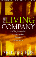 The Living Company - Geus, Arie De, and De Geus, Arie, and Senge, Peter M (Foreword by)