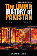 The Living History of Pakistan (2011-2016): Volume III