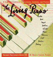 The Living Piano: A Complete Guide to Listening, Learning, and Playing