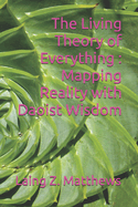 The Living Theory of Everything - Mapping Reality with Daoist Wisdom
