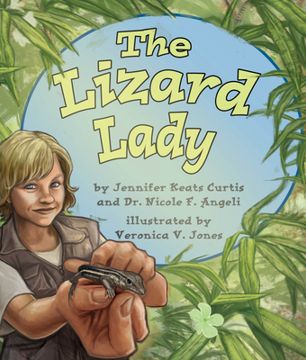 The Lizard Lady - Curtis, Jennifer Keats, and Angeli, Nicole F