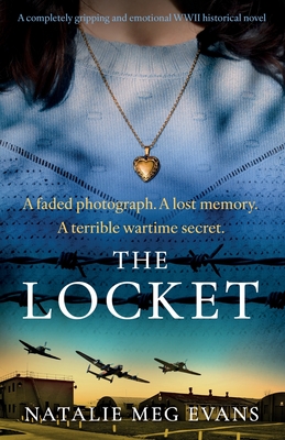 The Locket: A completely gripping and emotional WWII historical novel - Evans, Natalie Meg