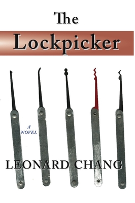 The Lockpicker - Chang, Leonard