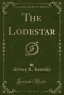 The Lodestar (Classic Reprint)