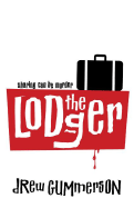 The Lodger: Sharing Can Be Murder - Gummerson, Drew