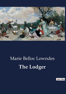 The Lodger - Lowndes, Marie Belloc