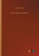 The Log of a Cowboy