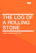 The Log of a Rolling Stone