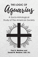 The Logic of Aquarius: A Socio-Astrological Study of The American Society