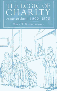 The Logic of Charity: Amsterdam, 1800-50