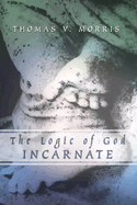 The Logic of God Incarnate