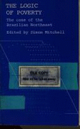 The Logic of Poverty: The Case of the Brazilian Northeast