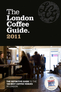 The London Coffee Guide 2011
