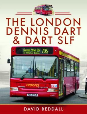 The London Dennis Dart and Dart SLF - Beddall, David