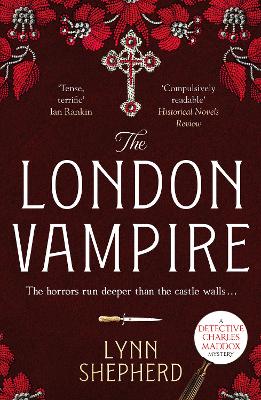 The London Vampire: A pulse-racing, intensely dark historical crime novel - Shepherd, Lynn